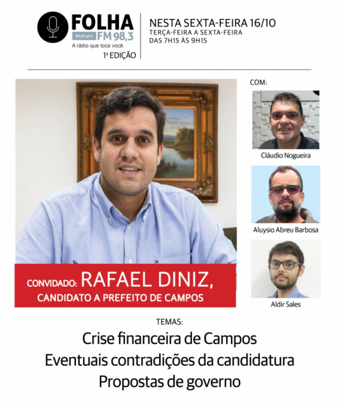 Rafael Diniz é o 9º candidato a ser entrevistado no Folha no Ar, desta ...