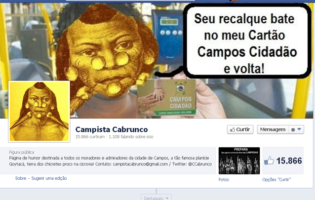 Com humor e intelig�ncia, �Campista Cabrunco� � um grande sucesso no face