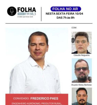 Prefeito Frederico Paes fecha a semana do Folha no Ar nesta 6&ordf;